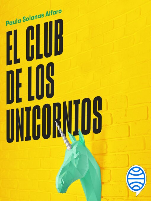 Title details for El club de los unicornios by Paula Solanas Alfaro - Available
